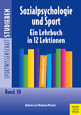 Kartonierter Einband Sozialpsychologie und Sport von Andreas Lau, Henning Plessner