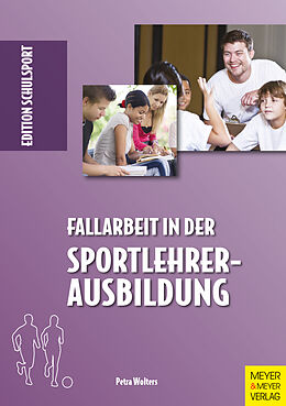 Kartonierter Einband Fallarbeit in der Sportlehrerausbildung von Petra Wolters