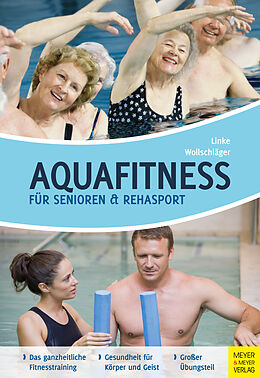 Kartonierter Einband Aquafitness für Senioren und Rehasport von Kathrin Andrea Linke, Ilona Wollschläger