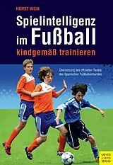 Kartonierter Einband Spielintelligenz im Fußball von Horst Wein