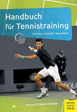 Kartonierter Einband Handbuch für Tennistraining von Alexander Ferrauti, Peter Maier, Karl Weber