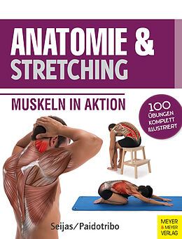 Kartonierter Einband Anatomie &amp; Stretching (Anatomie &amp; Sport, Band 2) von Guilermo Seijas
