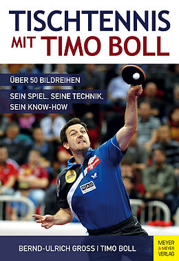 Kartonierter Einband Tischtennis mit Timo Boll von Bernd-Ulrich Groß, Timo Boll