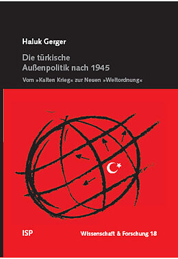 Kartonierter Einband Die türkische Außenpolitik nach 1945 von Haluk Gerger