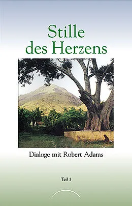 E-Book (epub) Stille des Herzens von Robert Adams