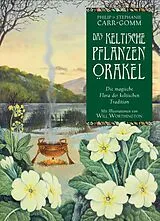 Kartonierter Einband Das keltische Pflanzenorakel von Philip Carr-Gomm, Stephanie Carr-Gomm