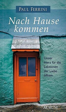Nach Hause Kommen Paul Ferrini Buch Kaufen Ex Libris