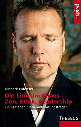 Livre Relié Die Linie im Chaos  Zen, Ethik, Leadership de Hinnerk Polenski