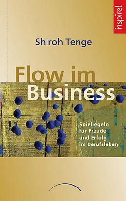 E-Book (epub) Flow im Business von Shiroh Tenge