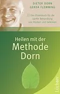 E-Book (epub) Heilen mit der Methode Dorn von Dieter Dorn, Gerda Flemming
