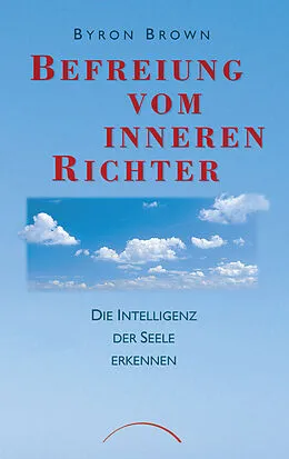 E-Book (epub) Befreiung vom inneren Richter von Byron Brown