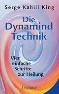 E-Book (epub) Die Dynamind-Technik von Serge Kahili King
