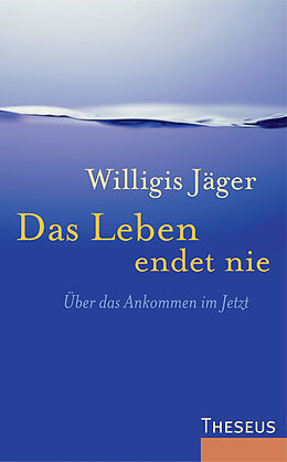 E-Book (epub) Das Leben endet nie von Willigis Jäger