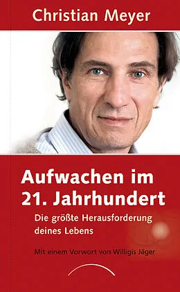 E-Book (epub) Aufwachen im 21. Jahrhundert von Christian Meyer