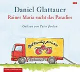 Audio CD (CD/SACD) Rainer Maria sucht das Paradies von Daniel Glattauer