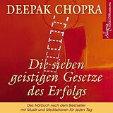 Audio CD (CD/SACD) Die sieben geistigen Gesetze des Erfolgs von Deepak Chopra