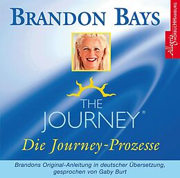 Audio CD (CD/SACD) The Journey - Die Journey Prozesse von Brandon Bays
