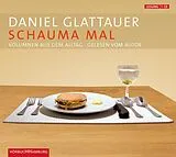 Audio CD (CD/SACD) Schauma mal von Daniel Glattauer