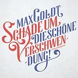 Audio CD (CD/SACD) Schade um die schöne Verschwendung! von Max Goldt