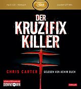 Audio CD (CD/SACD) Der Kruzifix-Killer: MP3 (Ein Hunter-und-Garcia-Thriller 1) von Chris Carter