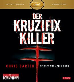 Audio CD (CD/SACD) Der Kruzifix-Killer: MP3 (Ein Hunter-und-Garcia-Thriller 1) von Chris Carter