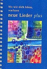  Notenblätter Wo wir dich loben, wachsen neue Lieder - plus