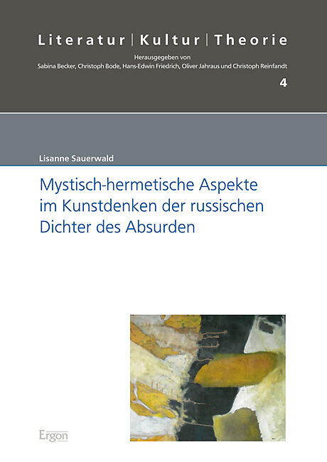 Mystisch-hermetische Aspekte im Kunstdenken der russischen Dichter des Absurden