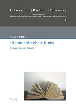 Fester Einband Literatur als Lebens-Kunst von Bernward Ophey