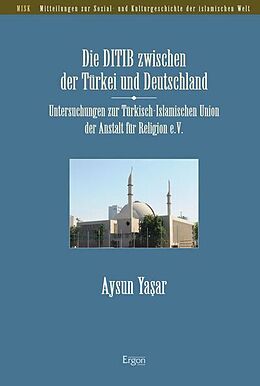 Kartonierter Einband Die DITIB zwischen der Türkei und Deutschland von Aysun Yasar