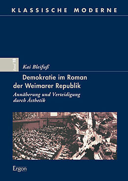 Kartonierter Einband Demokratie im Roman der Weimarer Republik von Kai Bleifuß