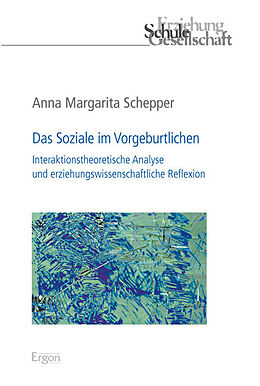 Kartonierter Einband Das Soziale im Vorgeburtlichen von Anna Margarita Schepper