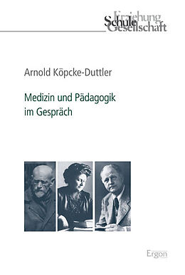 Fester Einband Medizin und Pädagogik im Gespräch von Arnold Köpcke-Duttler