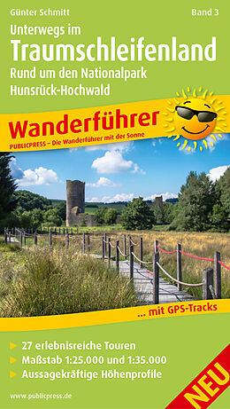 Kartonierter Einband Unterwegs Im Traumschleifenland Band 3, Rund um den Nationalpark Hunsrück-Hochwald von Günter Schmitt