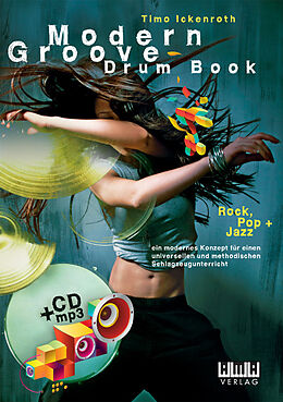 Kartonierter Einband (Kt) Modern Groove - Drum Book von Timo Ickenroth