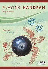 Kartonierter Einband Playing Handpan von Kay Rauber