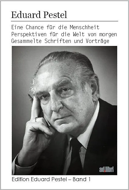 Eine Chance für die Menschheit. Perspektiven für die Welt von morgen