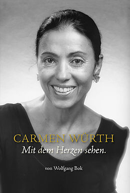 Fester Einband Carmen Würth · Mit dem Herzen sehen von Wolfgang Bok