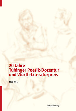 Kartonierter Einband 20 Jahre Tübinger Poetik-Dozentur und Würth-Literaturpreis von Philipp-Alexander Ostrowicz