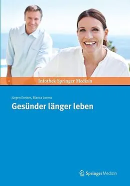 E-Book (pdf) Gesünder länger leben von Jürgen Ennker, Bianca Lorenz