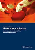 E-Book (pdf) Thromboseprophylaxe Klinische und ökonomische Effekte von Prophylaxestrümpfen von Wilfried von Eiff