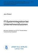 Kartonierter Einband IT-Systemintegration bei Unternehmensfusionen von Jann Robert