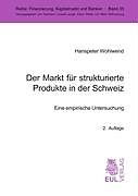 Kartonierter Einband Der Markt für strukturierte Produkte in der Schweiz von Hanspeter Wohlwend