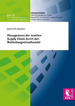 Kartonierter Einband Management der textilen Supply Chain durch den Bekleidungseinzelhandel von Jens D. -O. Heymans