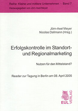 Kartonierter Einband Erfolgskontrolle im Standort- und Regionalmarketing von Jörn-Axel Meyer, Nicolas Dallmann