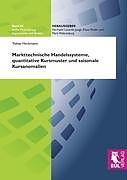 Kartonierter Einband Markttechnische Handelssysteme, quantitative Kursmuster und saisonale Kursanomalien von Heckmann Tobias