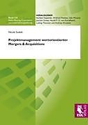 Kartonierter Einband Projektmanagement wertorientierter Mergers & Acquisitions von Nicole Sodeik