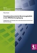 Kartonierter Einband Investitionstheoretische Bewertungskalküle in der IFRS-Rechnungslegung von Peter Koelen