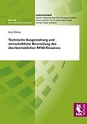 Kartonierter Einband Technische Ausgestaltung und wirtschaftliche Beurteilung des überbetrieblichen RFID-Einsatzes von Jörg Gilberg