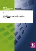 Kartonierter Einband Die Bilanzierung von Immobilien nach IFRS von Thomas Lenz