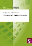 Kartonierter Einband Logistikfallstudien und Risikomanagement von Hans-Georg Nollau, Matthias Neumeier
